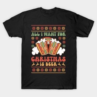 All I want for christmas is beer T-Shirt